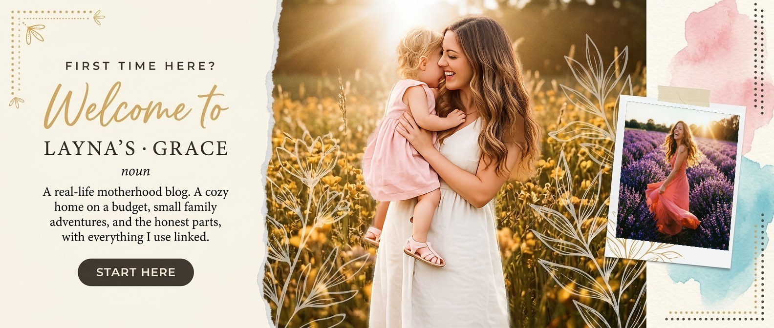 Welcome to Layna's Grace, a real-life motherhood blog: a cozy home on a budget, small family adventures, and the honest parts, with everything I use linked.